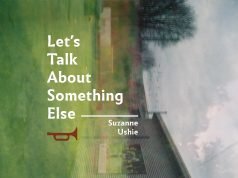 Let’s Talk About Something Else by Suzanne Ushie